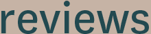 Reviews Reviews