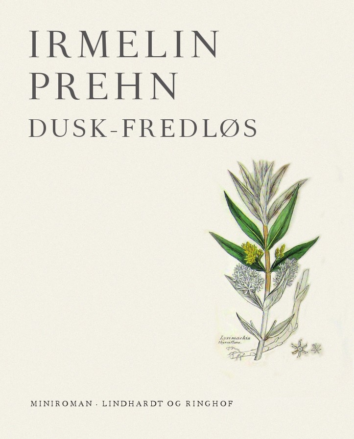 Irmelin Prehn's 'Dusk-Fredløs' published 24th of January on Lindhardt & Ringhof